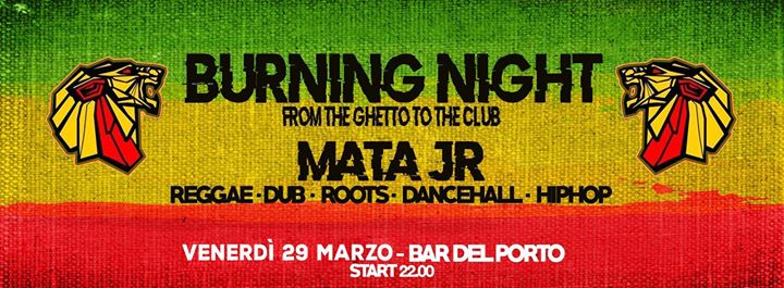 BurningNight - Mata jr al BarDelPorto