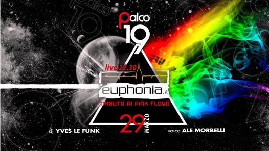 Euphonia Tributo AI PINK FLOYD live 22.30 @Palco19 | 29 marzo