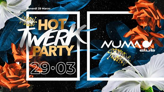 Hot Twerk Party - Numa Club