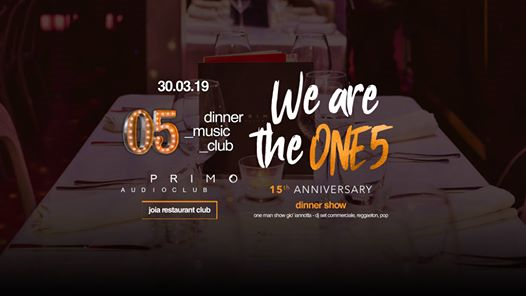 05/ We are the ONE5 / Dinner Show
