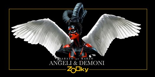 Sabato 30 ✬✫ Angeli & Demoni ✬✫ ZOOKY at Baluardo! ✫✬