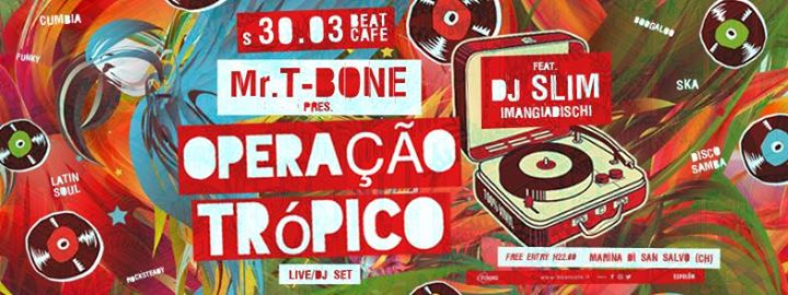 Mr.T-BONE pres. ‘OPERACAO TROPICO’ + DjSLIM | Beat Cafe