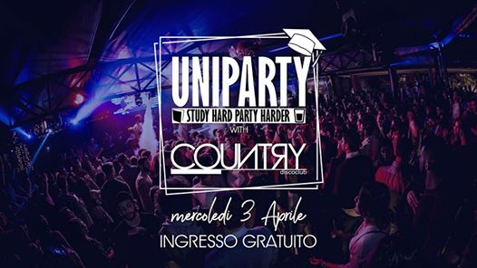 UniParty at Country • Mercoledì 03 Aprile • Ingresso Gratuito
