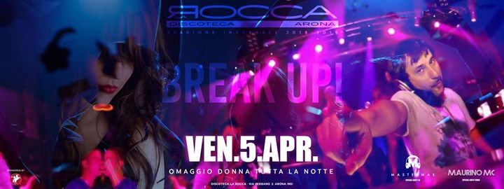 BreakUp! Fri.05/04 • Mastermax • c/o La Rocca Gold