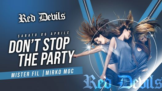 06/04 Don't Stop The Party - Red Devils Montereale V.