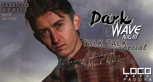 Dark 'n' Wave Night - Talk Talk special at Loco club (PD)