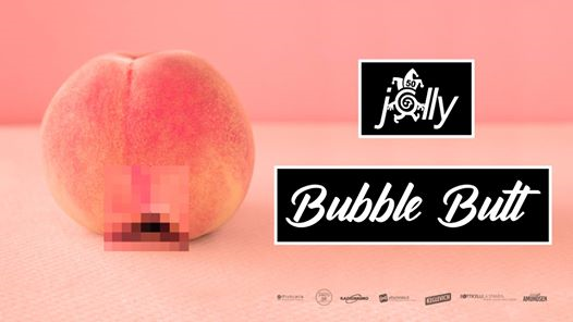 Jolly Disco - Bubble Butt - Sabato 6 aprile 2019