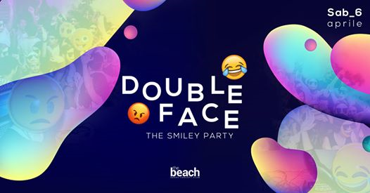 Double Face • The smiley party | 06 aprile