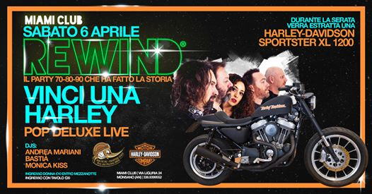 Sabato 6 Aprile / Rewind / Vinci una Harley / MIAMI CLUB