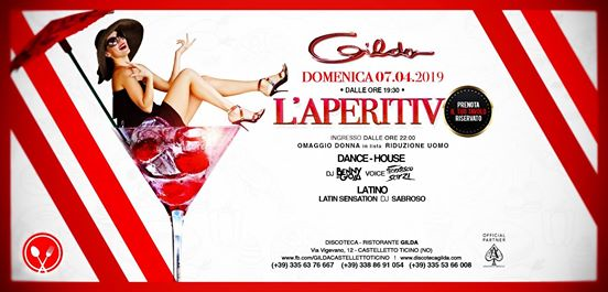 Discoteca Gilda • Aperitivo Live & Club • Domenica 7 Aprile 2019