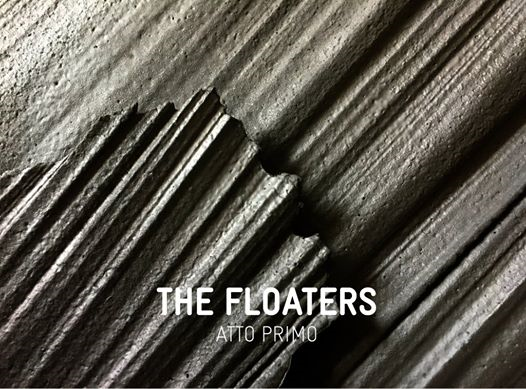 The Floaters – Atto Primo