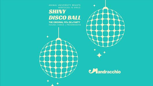AnimaL #9 Shiny Disco Ball Party Anni 90/2000