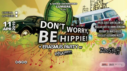 Gio 11 Apr • Don't worry, BE HIPPIE • Lumiere Pisa
