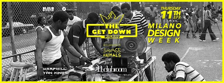 The Get Down + Savage Animals APR 11th 2019 @11clubroom