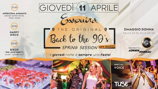 Giovedi 11 Aprile-Back To The 90's “Spring Seaseon"