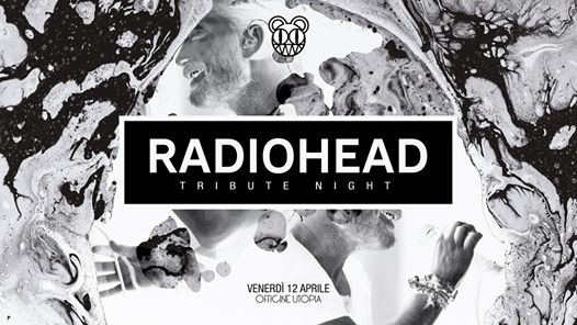 Radiohead Experience / AfterParty DjSet // Officine Utopia