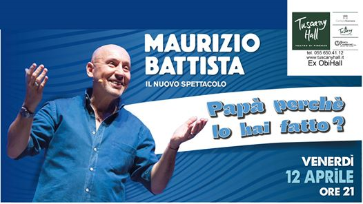 Maurizio Battista live @Tuscany Hall Teatro di Firenze