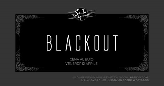 Blackout • Cena al Buio • Santa Monica