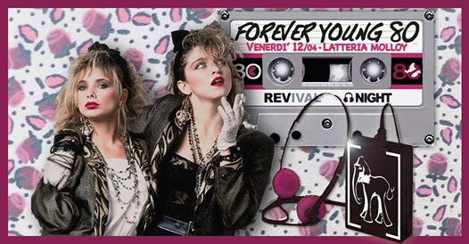 Forever Young - 80s Revival Night - Latteria Molloy (BS)