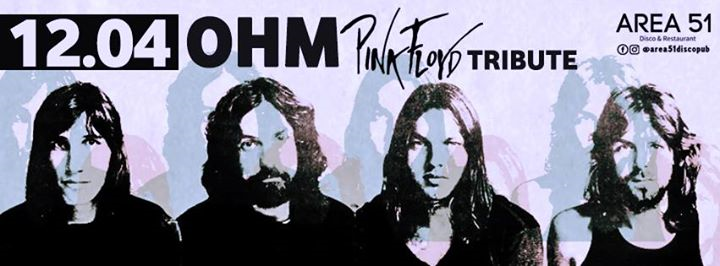 12 APR - OHM Pink Floyd @Tributeband Contest Area 51