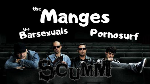 The Manges, Pornosurf, the Barsexuals live at Scumm - ven 12 apr