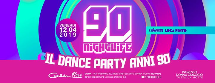 90 Nightlife /// Il Dance Party Anni 90 /// Gilda Privè