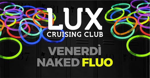 LUX CLUB - Naked Fluo