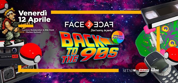 ★ Face2Face ★ Back to the 90's ★ VEN. 12/4 at Setai Club ★