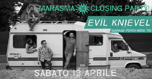 Marasma 51 Closing Party! Live: Evil Knievel!