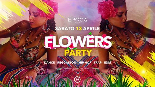 Epoca / Flowers Party