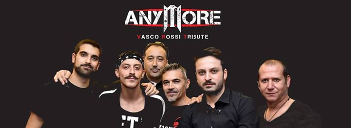 Vasco Rossi night- Anymore live @Aldilà show restaurant