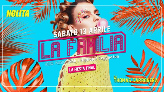 La Familia La Fiesta Final - Nolita 100% Hip-Hop RnB Reggaeton