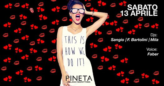 Sabato 13.4 •This is pineta!Yes we can!• Pineta Milano Marittima
