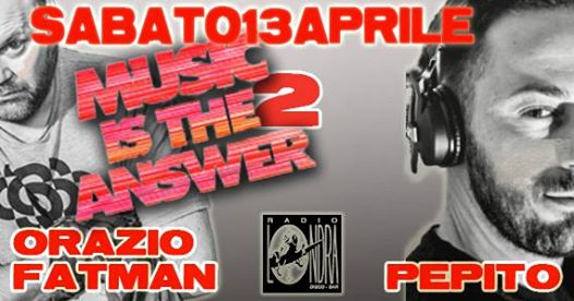 Radiolondra pres Music is The Answer 2 ft Orazio Fatman & Pepito