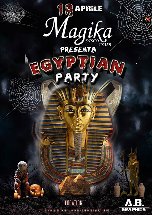 Magika Disco Club - Sabato 13 Aprile - Egyptian Party