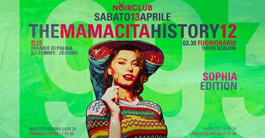Sabato 13 Aprile / The Mamacita History 12 / Noir Club