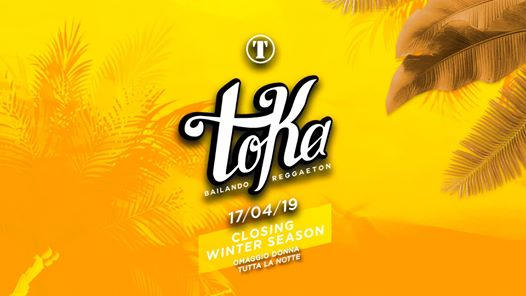 TOKA Closing Winter Season - Donna Omaggio - 17 April @TotemClub