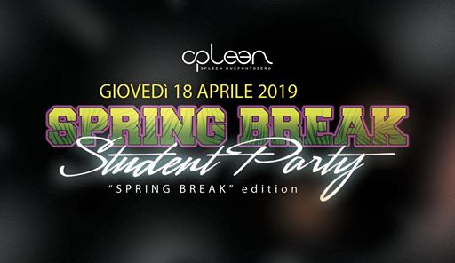 Spring Break | Spleen Student Party