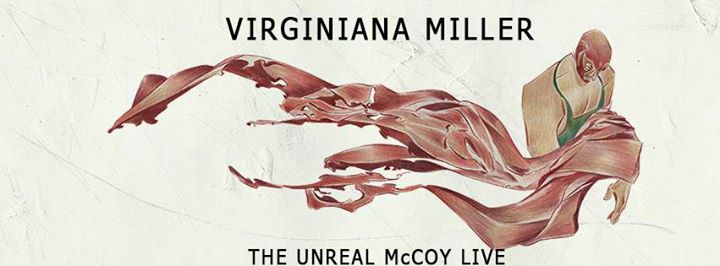 Virginiana Miller / The Unreal McCoy live at Glue
