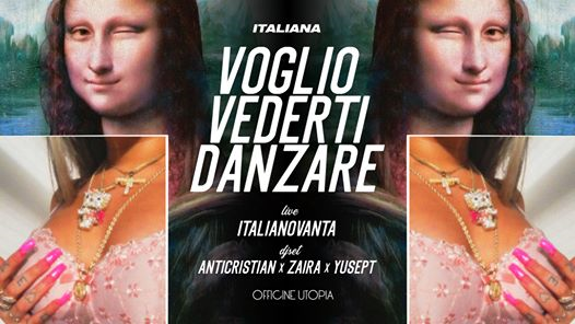 Italiana • Voglio Vederti Danzare // Officine Utopia