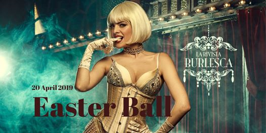 La Rivista Burlesca - "EASTER BALL"