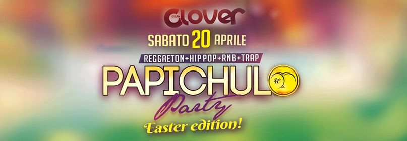 Papichulo Party 20.04.2019 - Easter Edition - Clover (Pg)