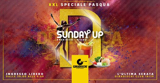 Sunday Up XXL Pasqua / L'ultima serata Giradischi Club Faenza