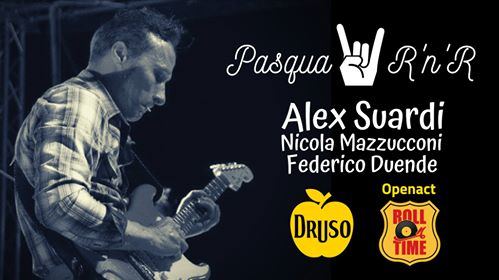 Pasqua Rock’n’Roll ✦ Alex Suardi live at Druso BG
