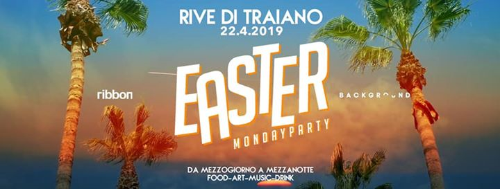 Easter Monday Party - riveDi traiano