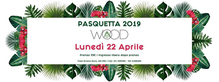 Pasquetta 2019 @WOOD