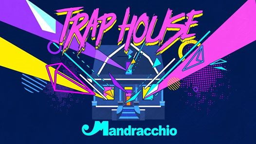 TRAP HOUSE | Mandracchio