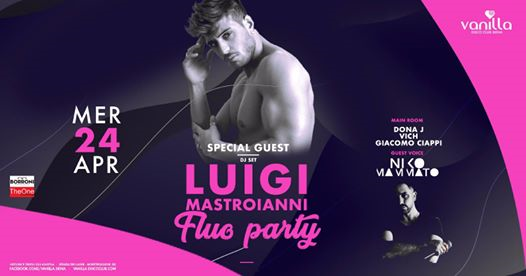 Mercoledì 24 Aprile - Fluo party ospite Luigi Mastroianni dj set