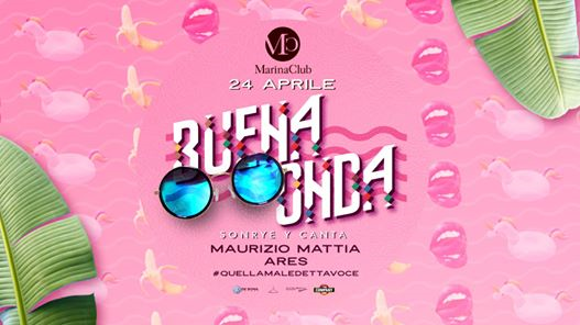 Buena~Onda - Sonríe y Canta | Marina Club - Mercoledì 24 Aprile