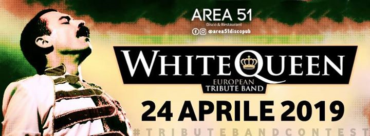 24 APR - WHITE QUEEN @Tributeband Contest Area 51